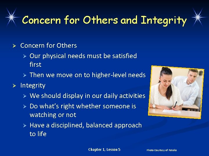 Concern for Others and Integrity Ø Ø Concern for Others Ø Our physical needs