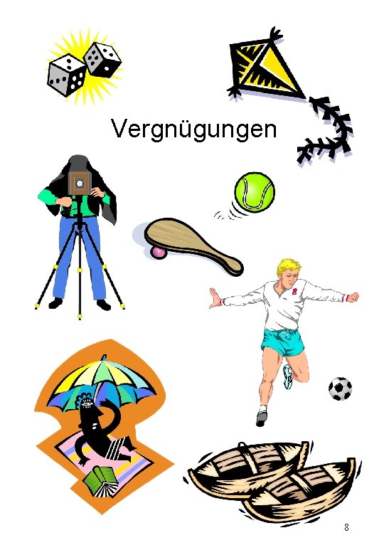 Vergnügungen 8 