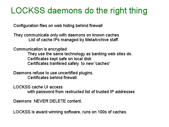 LOCKSS daemons do the right thing Configuration files on web hiding behind firewall They