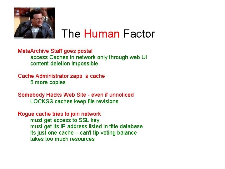 The Human Factor Meta. Archive Staff goes postal access Caches in network only through