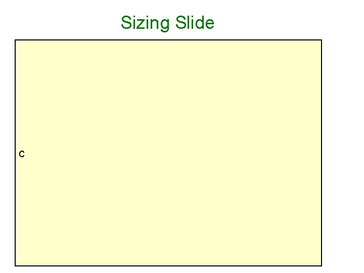 Sizing Slide c 