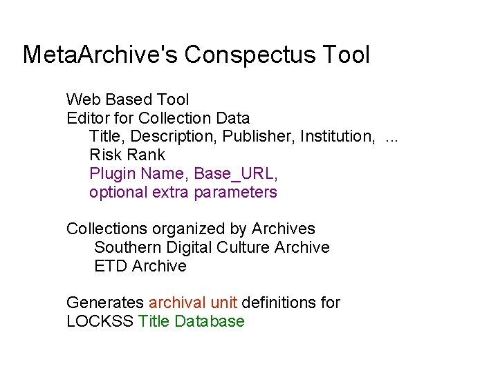Meta. Archive's Conspectus Tool Web Based Tool Editor for Collection Data Title, Description, Publisher,