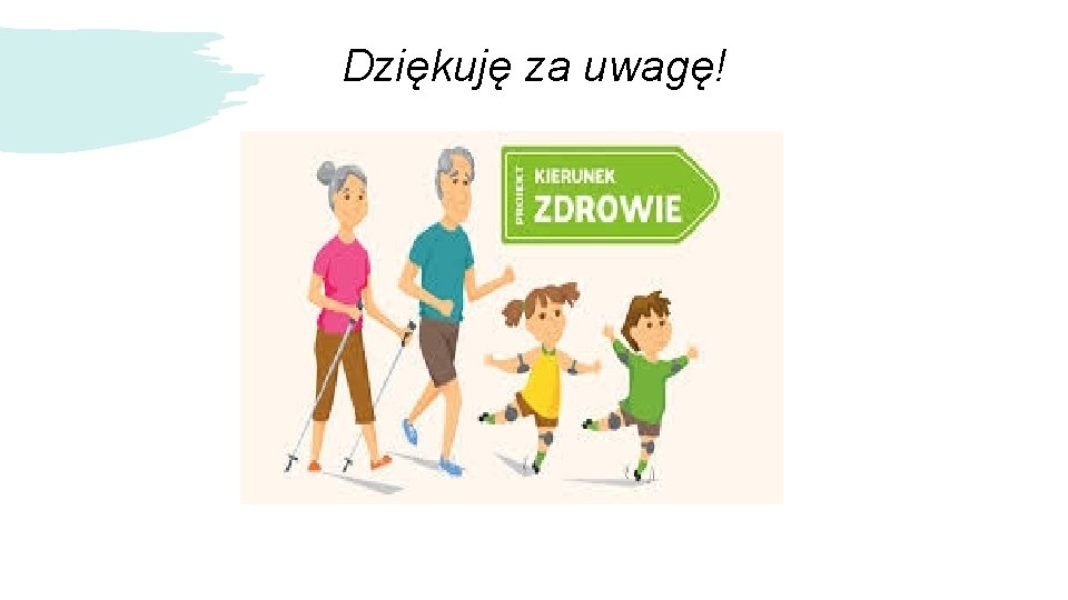 Dziękuję za uwagę! 