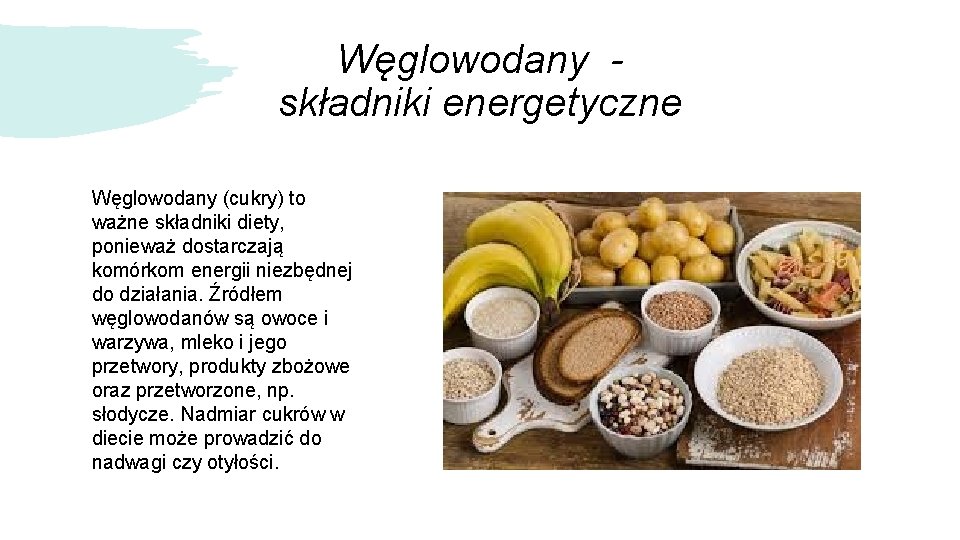 Węglowodany składniki energetyczne Węglowodany (cukry) to ważne składniki diety, ponieważ dostarczają komórkom energii niezbędnej Węglowodany składniki energetyczne Węglowodany (cukry) to ważne składniki diety, ponieważ dostarczają komórkom energii niezbędnej