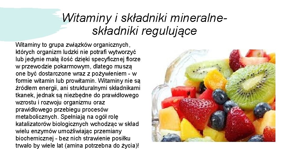 Witaminy i składniki mineralneskładniki regulujące Witaminy to grupa związków organicznych, których organizm ludzki nie