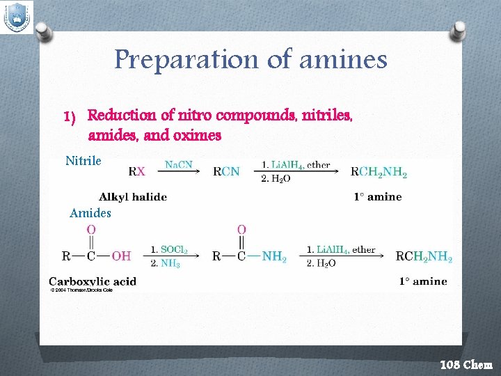 Preparation of amines 1) Reduction of nitro compounds, nitriles, amides, and oximes Nitrile Amides