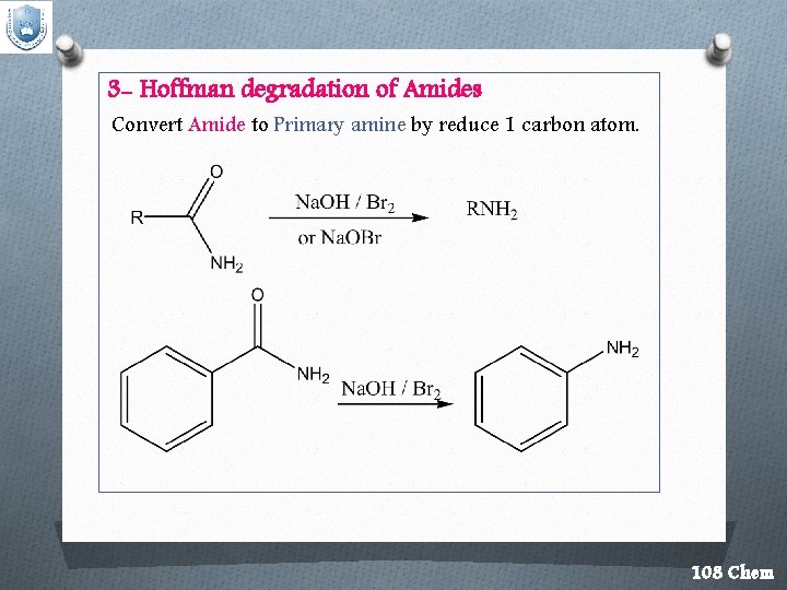 3 - Hoffman degradation of Amides Convert Amide to Primary amine by reduce 1