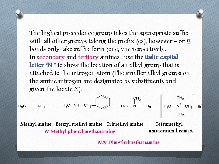The highest precedence group takes the appropriate suffix with all other groups taking the