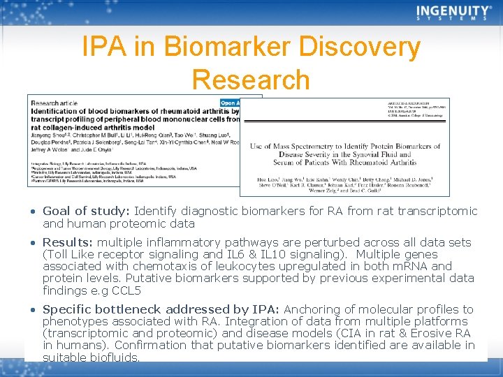 IPA in Biomarker Discovery Research • Goal of study: Identify diagnostic biomarkers for RA