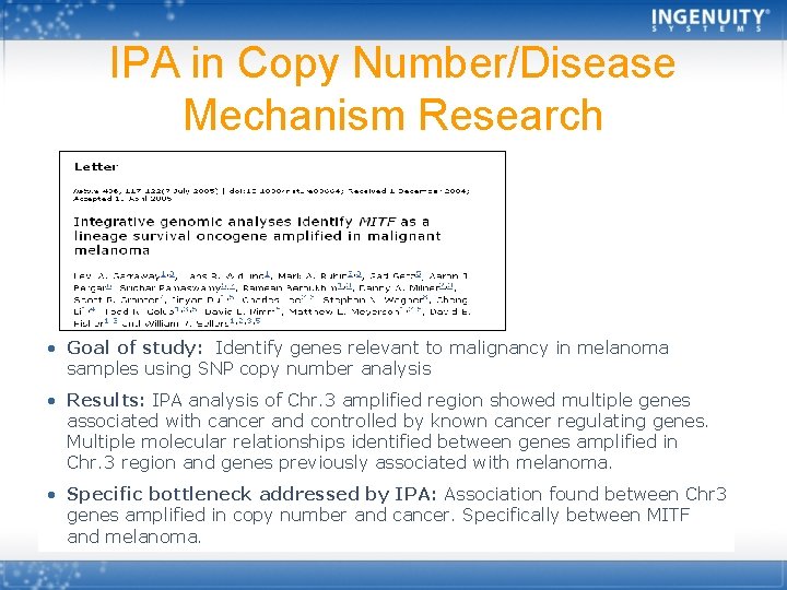 IPA in Copy Number/Disease Mechanism Research • Goal of study: Identify genes relevant to