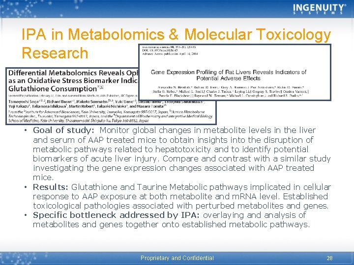 IPA in Metabolomics & Molecular Toxicology Research • Goal of study: Monitor global changes