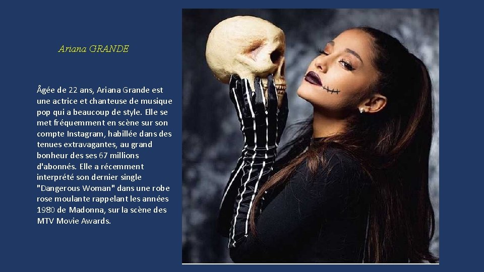 Ariana GRANDE gée de 22 ans, Ariana Grande est une actrice et chanteuse de