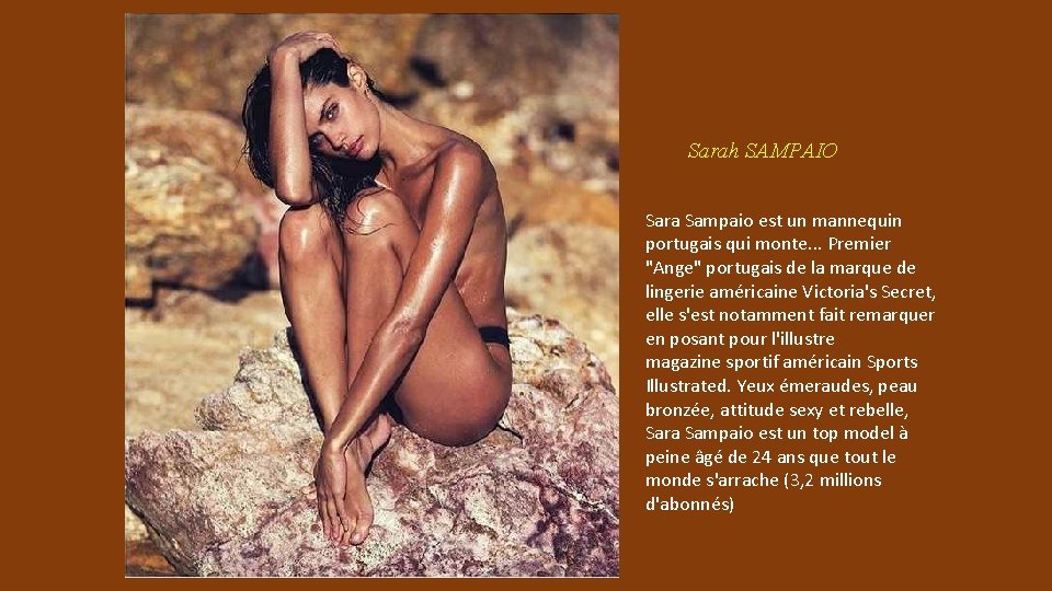 Sarah SAMPAIO Sara Sampaio est un mannequin portugais qui monte. . . Premier "Ange"