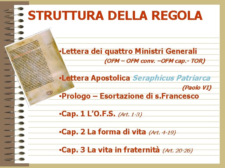 STRUTTURA DELLA REGOLA • Lettera dei quattro Ministri Generali (OFM – OFM conv. –OFM