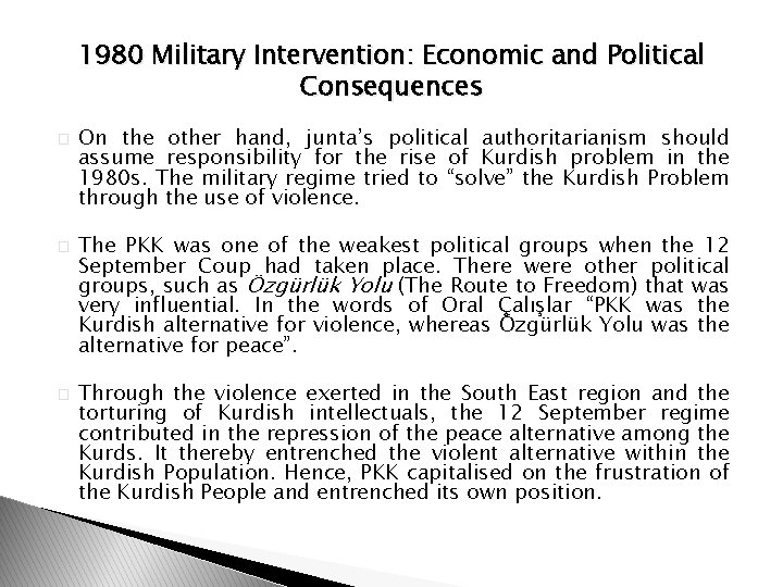 1980 Military Intervention: Economic and Political Consequences � � � On the other hand,