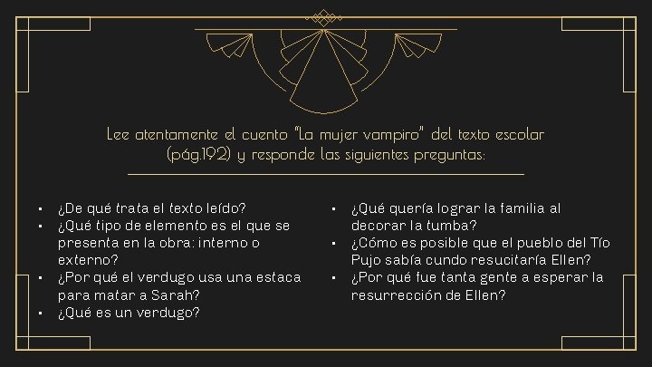 Lee atentamente el cuento “La mujer vampiro” del texto escolar (pág. 192) y responde