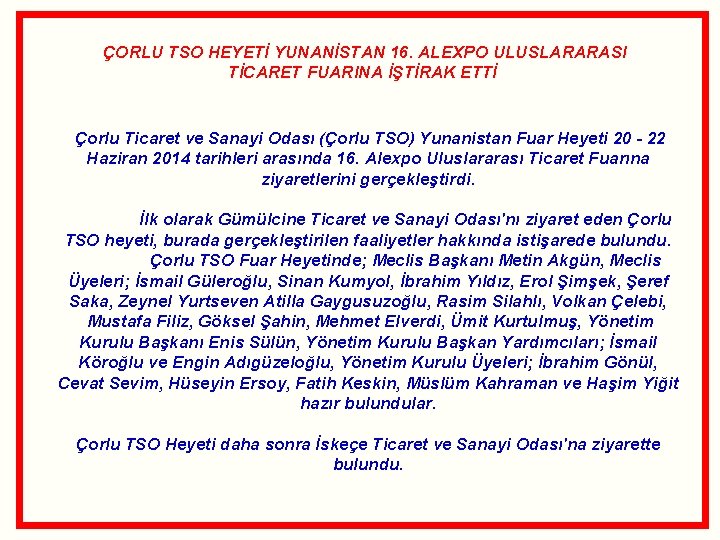  ÇORLU TSO HEYETİ YUNANİSTAN 16. ALEXPO ULUSLARARASI TİCARET FUARINA İŞTİRAK ETTİ Çorlu Ticaret