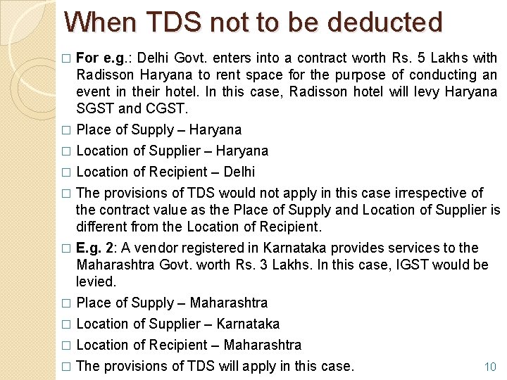 When TDS not to be deducted For e. g. : Delhi Govt. enters into