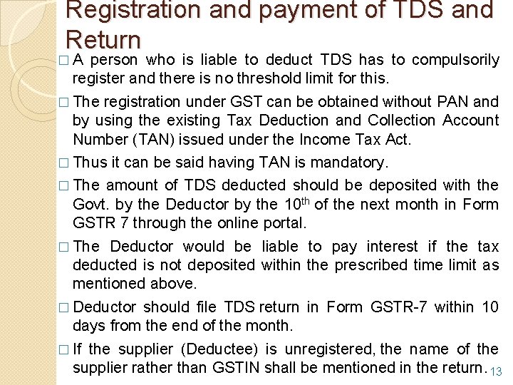 Registration and payment of TDS and Return � A person who is liable to