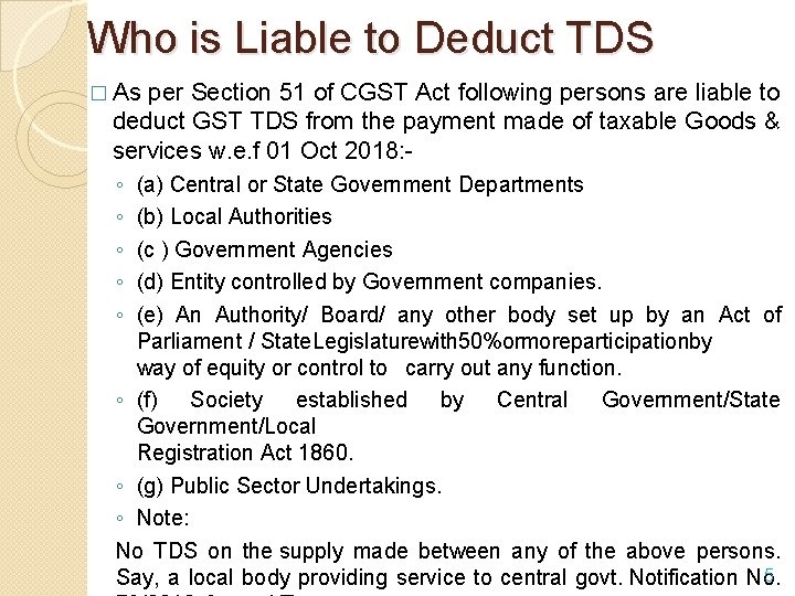 Who is Liable to Deduct TDS � As per Section 51 of CGST Act