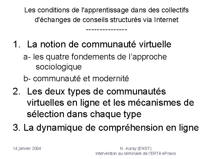 Les conditions de l'apprentissage dans des collectifs d'échanges de conseils structurés via Internet --------