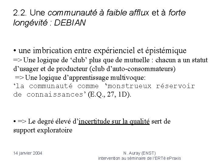 2. 2. Une communauté à faible afflux et à forte longévité : DEBIAN •