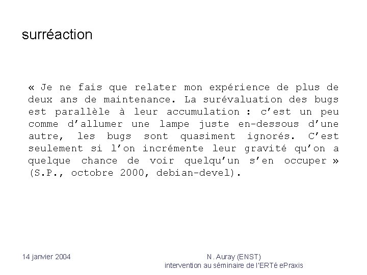 surréaction « Je ne fais que relater mon expérience de plus de deux ans