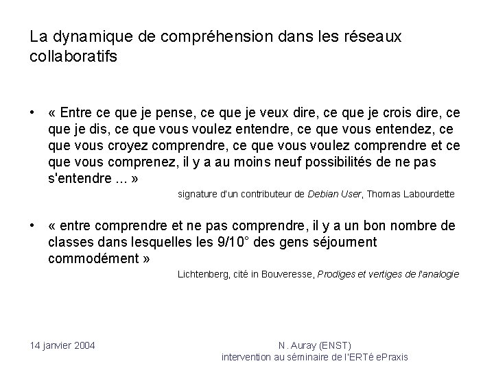 La dynamique de compréhension dans les réseaux collaboratifs • « Entre ce que je