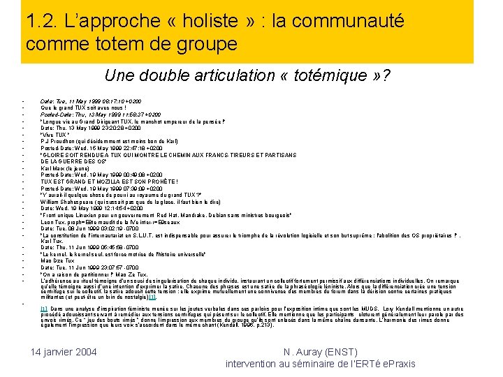 1. 2. L’approche « holiste » : la communauté comme totem de groupe Une