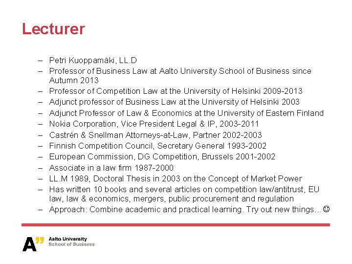 Lecturer – Petri Kuoppamäki, LL. D – Professor of Business Law at Aalto University