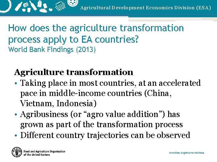 Agricultural Development Economics Division (ESA) How does the agriculture transformation process apply to EA