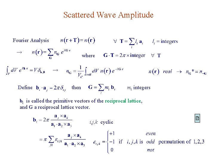 Scattered Wave Amplitude Fourier Analysis → T where → Define then mi integers bi