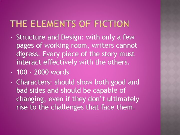  Structure and Design: with only a few pages of working room, writers cannot