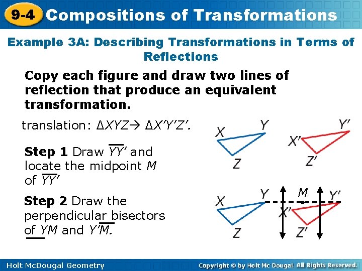 9 -4 Compositions of Transformations Example 3 A: Describing Transformations in Terms of Reflections