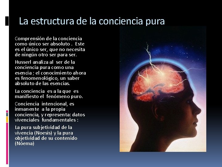 La estructura de la conciencia pura Comprensión de la conciencia como único ser absoluto.