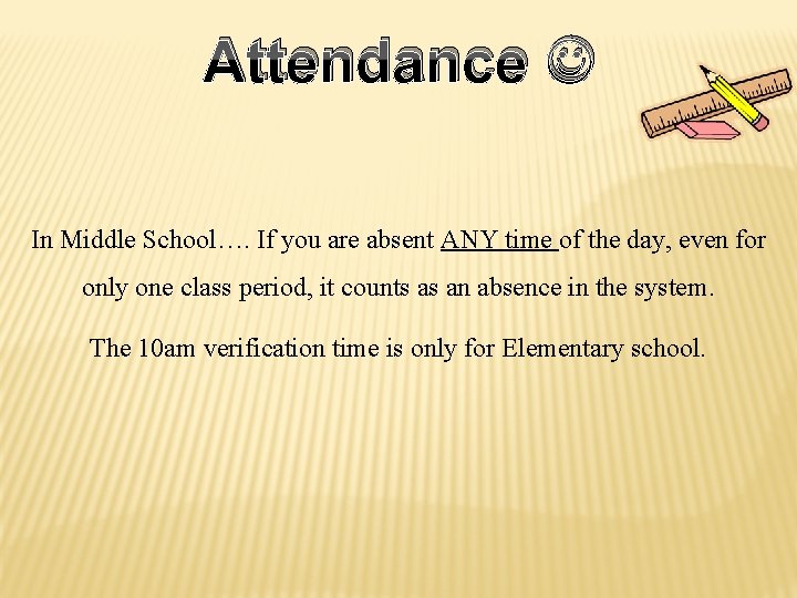Attendance In Middle School…. If you are absent ANY time of the day, even