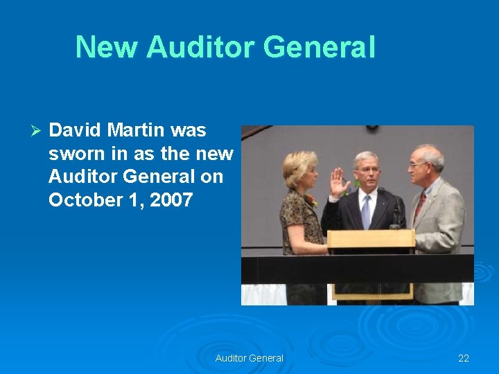 New Auditor General Ø David Martin was sworn in as the new Auditor General