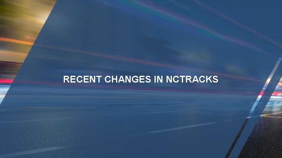 RECENT CHANGES IN NCTRACKS 