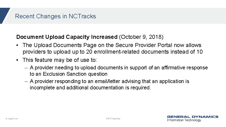 Recent Changes in NCTracks Document Upload Capacity Increased (October 9, 2018) • The Upload
