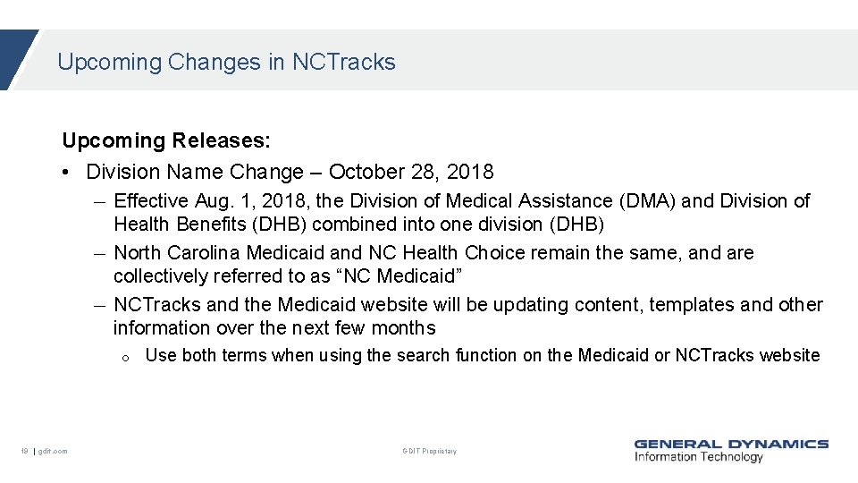 Upcoming Changes in NCTracks Upcoming Releases: • Division Name Change – October 28, 2018