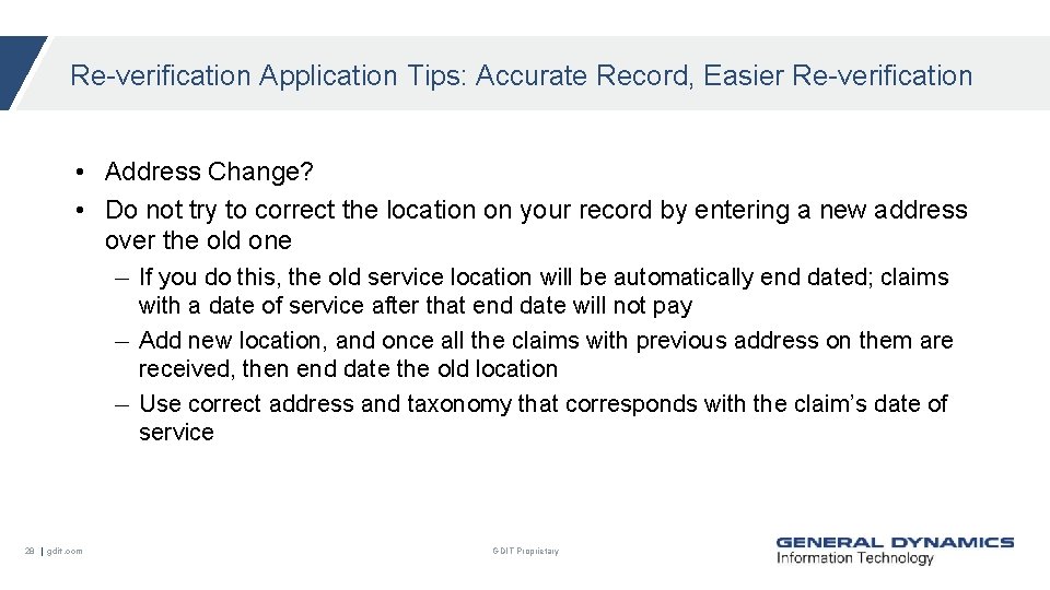 Re-verification Application Tips: Accurate Record, Easier Re-verification • Address Change? • Do not try