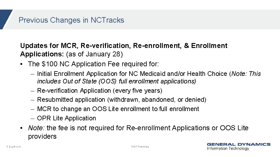 Previous Changes in NCTracks Updates for MCR, Re-verification, Re-enrollment, & Enrollment Applications: (as of