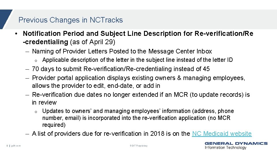 Previous Changes in NCTracks • Notification Period and Subject Line Description for Re-verification/Re -credentialing