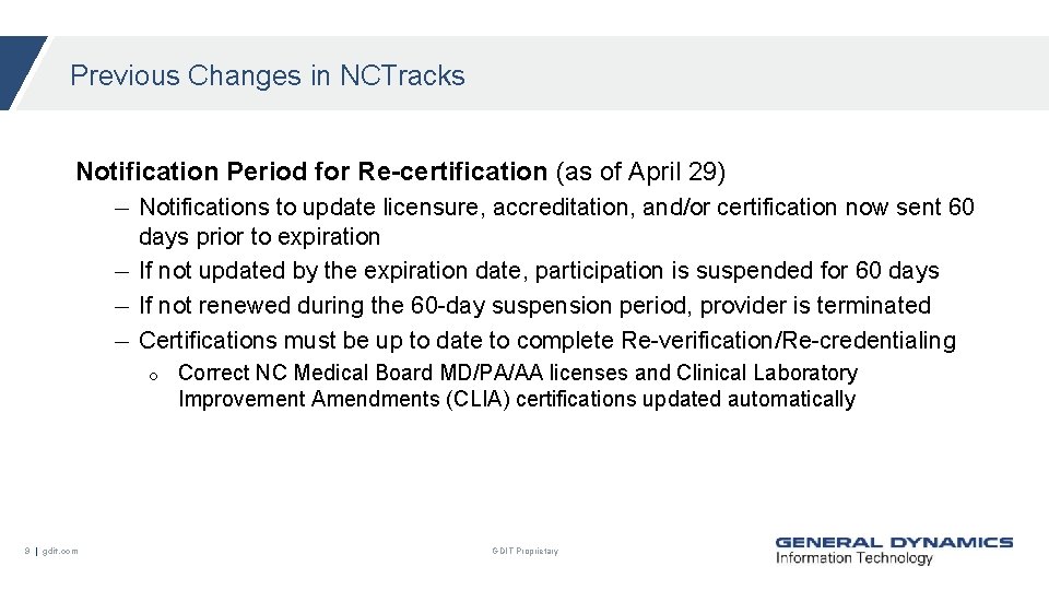 Previous Changes in NCTracks Notification Period for Re-certification (as of April 29) Notifications to