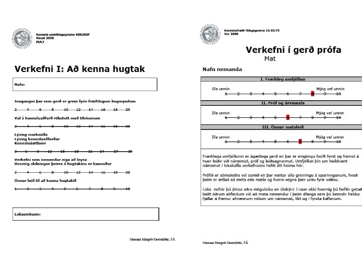 Eru þetta vitnisburðarform framtíðarinnar? Matsatriðabanki Baldurs Sigurðssonar http: //starfsfolk. khi. is/balsi/leidbeiningar. htm Dæmi frá