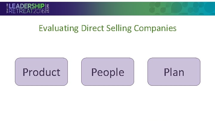 Evaluating Direct Selling Companies • Section Header Product People Plan Evaluating Direct Selling Companies • Section Header Product People Plan