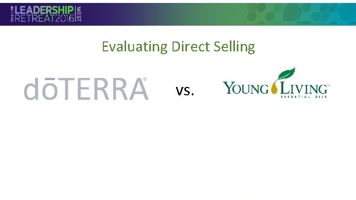 Evaluating Direct Selling vs. • Section Header Evaluating Direct Selling vs. • Section Header