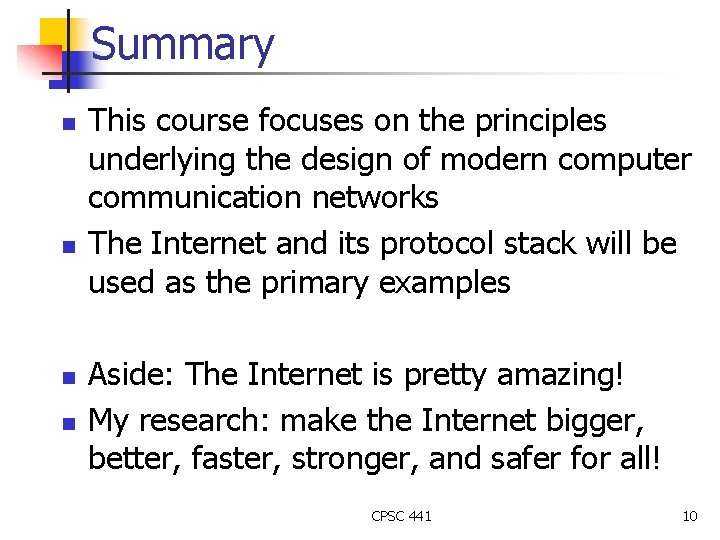 Summary n n This course focuses on the principles underlying the design of modern Summary n n This course focuses on the principles underlying the design of modern