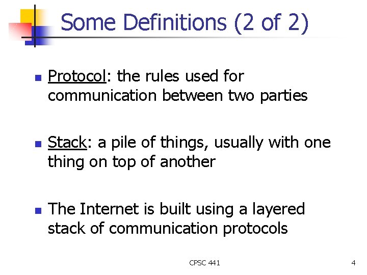 Some Definitions (2 of 2) n n n Protocol: the rules used for communication Some Definitions (2 of 2) n n n Protocol: the rules used for communication