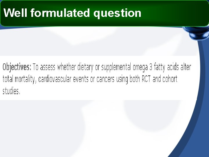 Well formulated question 